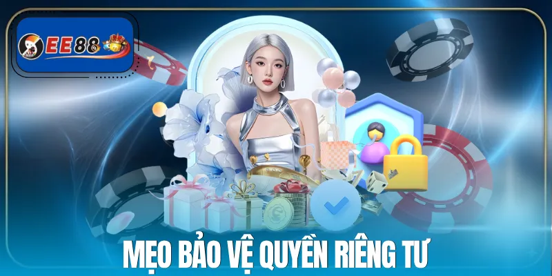 quyen-rieng-tu-ee88-luu-y